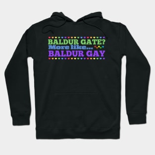 Baldur Gate? More like Baldur Gay Hoodie